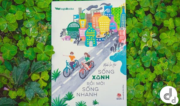 Sách truyền cảm hứng bảo vệ môi trường: Sống xanh rồi mới sống nhanh