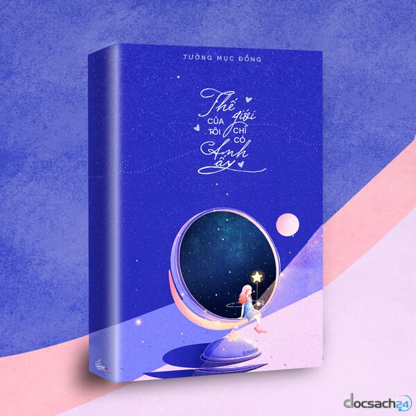 Review Sách: Thế Giới Của Tôi Chỉ Có Anh Ấy