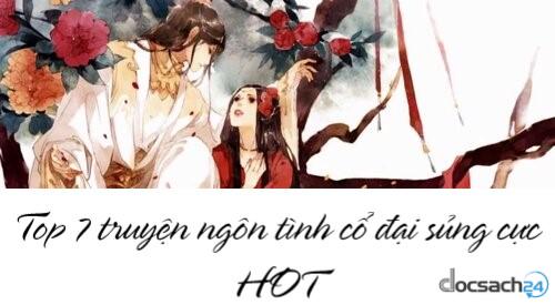 Top 7 truyện ngôn tình cổ đại sủng cực HOT