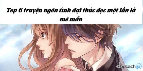 Top 6 truyện ngôn tình đại thúc đọc một lần là mê mẩn